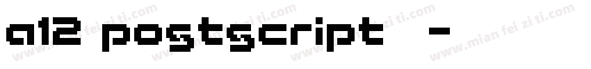 a12 postscript字体字体转换